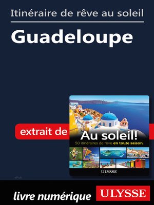 cover image of Itinéraire de rêve au soleil--Guadeloupe